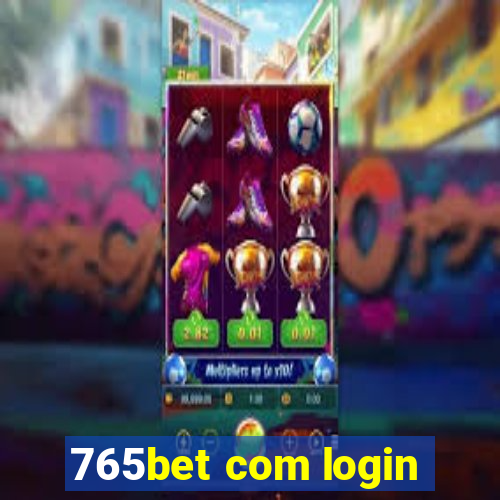 765bet com login